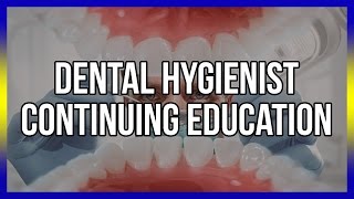 Dental Hygienist Continuing Education [upl. by Qidas]