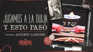 JUGAMOS A LA OUIJA Y ESTO PASÓ  Invitado Antonio Zamudio BitácoraInsólita  T3 E23 [upl. by Anibla]