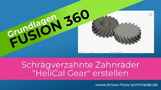 Schrägverzahntes Zahnrad Helical Gear in Fusion 360 erstellen  Grundlagen Tutorial  Deutsch [upl. by Atoel546]