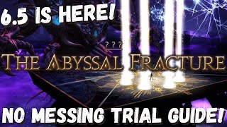 The Abyssal Fracture Trial Guide  Normal Boss Guide  FFXIV 65  ENDWALKER [upl. by Godred672]