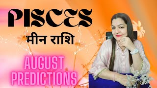 💗 PISCES ♓️ मीन राशि 🎊 AUGUST PREDICTIONS💯 ✨️HINDI TAROT READING✨️SUNMOONRISINGNAAM RASHI [upl. by Kcirdle]