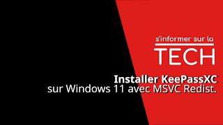 Installation complète de KeePassXC sur Windows 11 Avec MSVC Redistributable [upl. by Nahttam862]