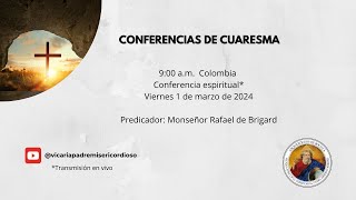 Conferencias de Cuaresma 2024 No 1 [upl. by Territus256]