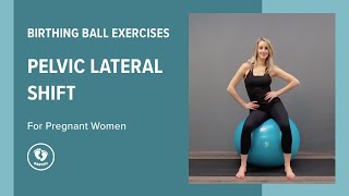 Pregnancy Ball Exercises Pelvic Lateral Shift [upl. by Weylin953]