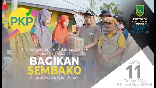 🔴Plt Bupati Rohil H Sulaiman SSMH Bersama Baznas Kembali Bagikan Sembako di Bagan Punak [upl. by Auqenahs723]