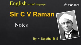 8th  English  Sir CV Raman  NOTES  By Sujatha BS [upl. by Lenahs780]