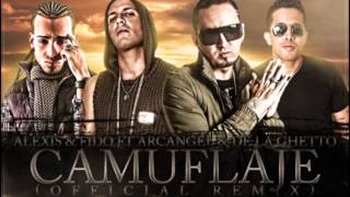 Camuflaje Remix  Alexis y Fido Feat Arcangel y De La Ghetto [upl. by Delle]