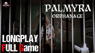 Palmyra Orphanage  Full Game Movie  1080p  60fps  Longplay Walkthrough Gameplay No Commentary [upl. by Hannibal89]