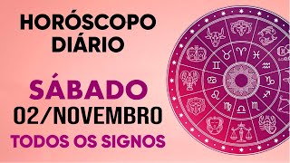 HORÓSCOPO DO DIA  SÁBADO DIA 021124  PREVISÕES PARA TODOS OS SIGNOS [upl. by Peskoff419]