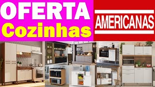 OFERTAS DE MÓVEIS PARA COZINHAS NAS AMERICANAS PROMOÇÕES E ACHADOS DE COZINHAS PROMO DESCONTO [upl. by Ydnab27]