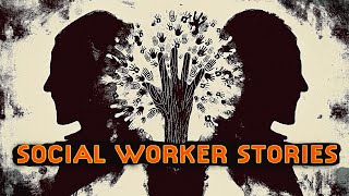 5 True Scary Social Worker Stories [upl. by Sherrod]