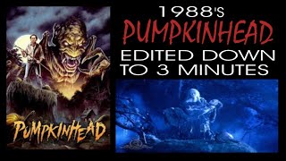 1988s Pumpkinhead Edited Down To 3 Minutes [upl. by Remington]