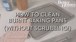 How to Clean Burnt Baking Pans Without Scrubbing [upl. by Jordana]