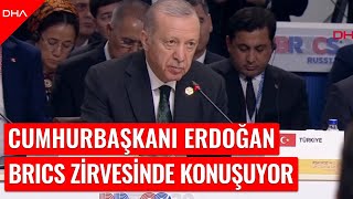 Canlı I Cumhurbaşkanı Recep Tayyip Erdoğan BRICS Zirvesinde konuşuyor [upl. by Bard]