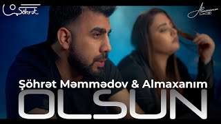 Şöhrət Məmmədov ft Almaxanım  Olsun Official Video [upl. by Ahsitak]