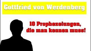 Gottfried von Werdenberg  10 Prophezeiungen die man kennen muss [upl. by Norris389]