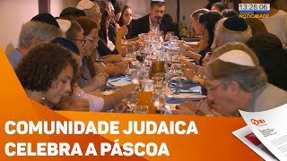 Comunidade judaica celebra a Páscoa  TV SOROCABASBT [upl. by Nirrej]