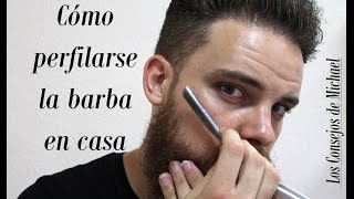 Como PERFILAR la BARBA en CASA 2ºparte [upl. by Tiras]