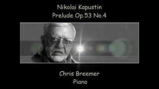 Kapustin  Prelude Op53 No 4 [upl. by Cristionna631]