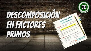 DESCOMPOSICIÓN EN FACTORES PRIMOS DE UN NÚMERO [upl. by Aidekal]