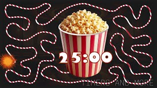 25 Minute popcorn 🍿 bomb 💣 timer [upl. by Cheung]