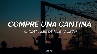 CARDENALES DE NUEVO LEONCOMPRE UNA CANTINALETRA [upl. by Ellenhoj981]