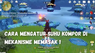 Mekanisme Memasak 1  Genshin Impact [upl. by Huskey]