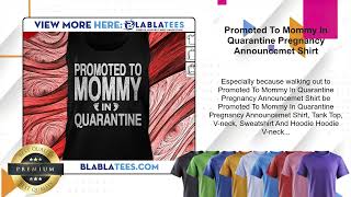 Promoted To Mommy In Quarantine Pregnancy Announcemet Shirt [upl. by Aylward996]