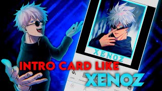 INTRO CARD LIKE XENOZ  XENOZ  PIXELLAB [upl. by Ariamo]