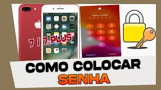 Como Colocar Senha no iPhone 7 e 7 Plus [upl. by Araic]