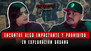 Encontré algo IMPACTANTE y PROHIBIDO en exploración urbana  Catarsis podcast 3 [upl. by Lorimer]