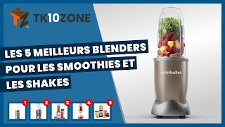 Les 5 meilleurs blenders pour les smoothies et les shakes [upl. by Edithe]