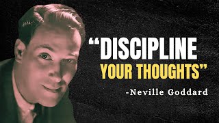 How to discipline your thoughts  Neville Goddard Motivation [upl. by Nwavahs]