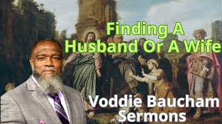 Finding A Husband Or A Wife  Voddie Baucham Semon [upl. by Airbas]