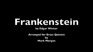 Frankenstein by Edgar Winter Arranged for Brass Quintet [upl. by Wiles307]