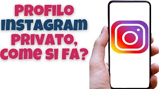 Profilo Instagram privato come si fa [upl. by Mariann]