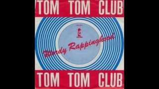 Tom Tom Club  Wordy Rappinghood  1984 Mix [upl. by Andrew199]