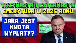 ⚡️TRZYNASTA I CZTERNASTA EMERYTURA W 2025 ROKU JAKA JEST KWOTA WYPŁATY SENIORZY MOGĄ SIĘ ZDZIWIĆ [upl. by Chadabe932]