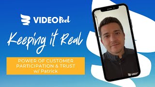 Keeping It Real With VideoPeel  Power Of Customer Participation amp Trust [upl. by Kerrie579]