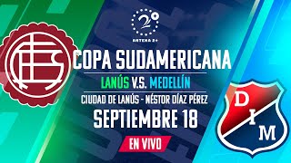 LANÚS VS MEDELLÍN  EN VIVO  COPA SUDAMERICANA [upl. by Nnairek905]