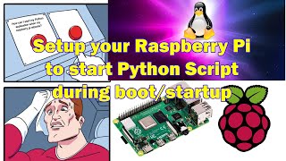 Set up your Raspberry Pi to Start Python Script on Boot Startup [upl. by Beatriz670]