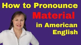 How to Pronounce Material in American English [upl. by Natanhoj468]