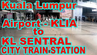 Fastest amp Easiest way from Kuala Lumpur International Airport to the KL City center GUIDE  2024 [upl. by Otecina]