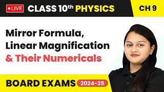 Mirror Formula Linear Magnification and Their Numericals  Class 10 Physics Chapter 9  CBSE live [upl. by Notreb]