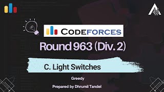 Codeforces Round 963 C  Light Switches  Detailed Video Editorial [upl. by Goode]