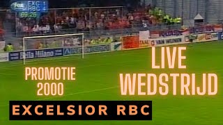 LIVE promotiewedstrijd Excelsior RBC 2000 [upl. by Anayk889]