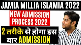 Jamia Millia Islamia University New Admission process 2022 CUET and JMI Entrance Complete Details [upl. by Branca756]