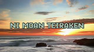 NI MOAN TEIRAKEN  KIRIBATI SONG [upl. by Ludlew]