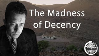 Albert Camus The Madness of Decency [upl. by Bergquist]