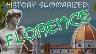 History Summarized Florence [upl. by Sheedy]